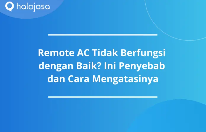 5 Penyebab Remote AC Tidak Berfungsi Dan Cara Mengatasinya