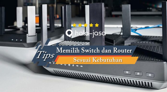Tips Memilih Switch dan Router