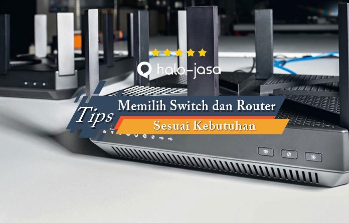 Tips Memilih Switch dan Router