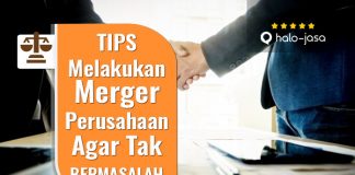 Halo Jasa Tips Melakukan Merger Perusahaan Agar Tak Bermasalah