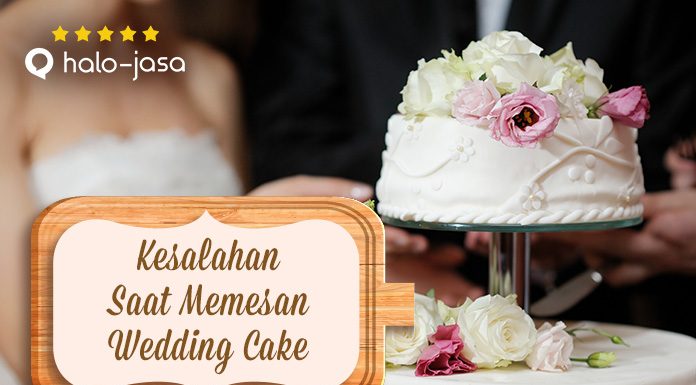 Halojasa Kesalahan saat memesan wedding cake