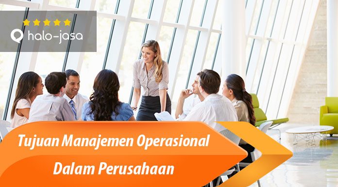 Halojasa Tujuan Manajemen Operasional Dalam Perusahaan