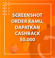 Kirim Screenshot Order dapat 50k? Cari Tahu Disini!