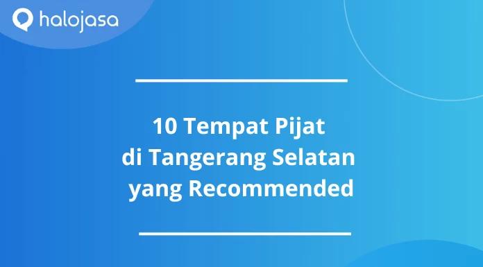 10 Tempat Pijat di Tangerang Selatan