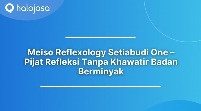 Meiso Reflexology Setiabudi One