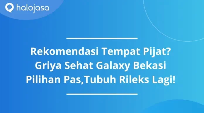 griya sehat reflexology galaxy bekasi