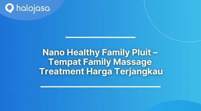 Nano Healthy Family Pluit