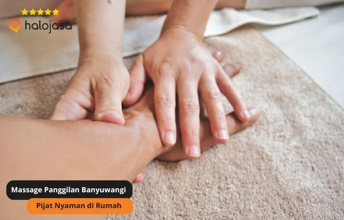 Massage Panggilan Banyuwangi: Pilih Pesan Lewat Aplikasi Tanpa Antri 