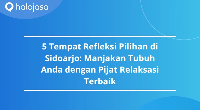 tempat refleksi Sidoarjo