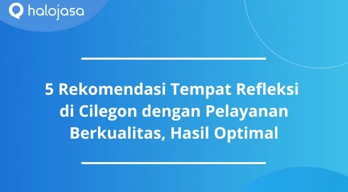 tempat refleksi cilegon