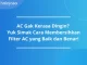 cara membersihkan filter ac