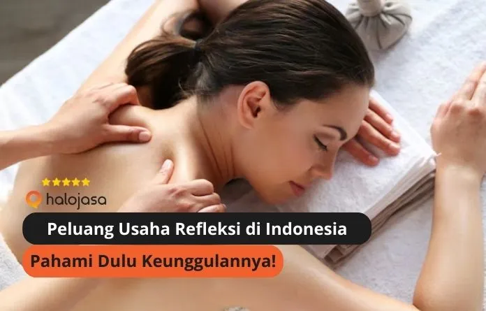 Pahami Peluang Usaha Refleksi di Indonesia
