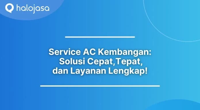 Service AC Kembangan