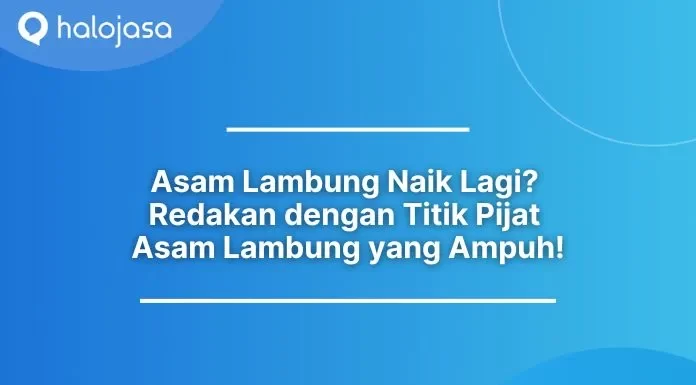 Titik Pijat Asam Lambung