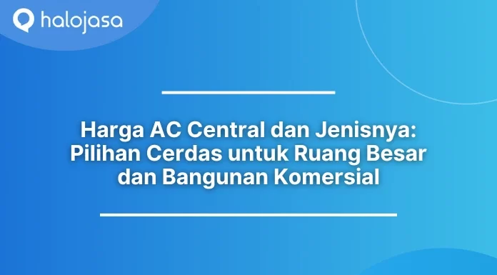 Berapa Harga AC Central