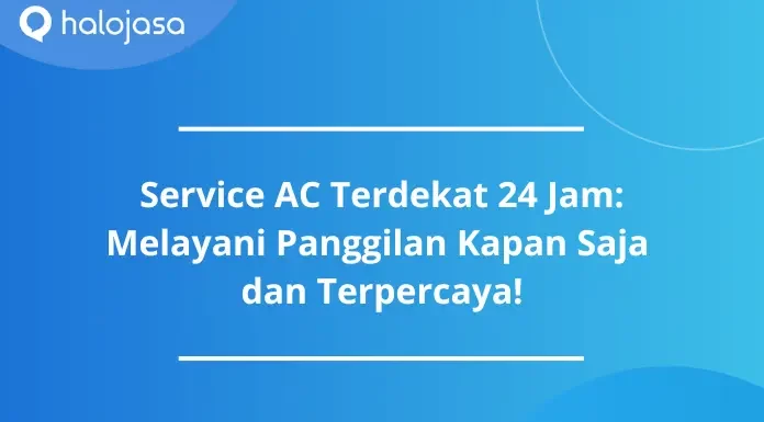 service ac terdekat 24 jam